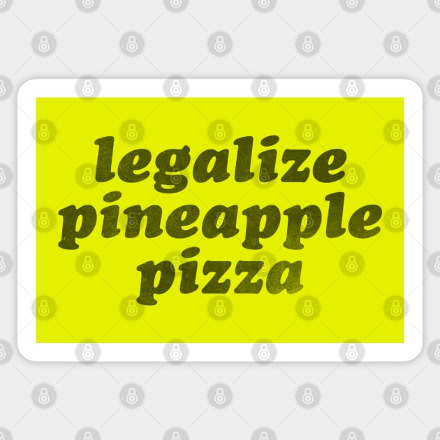 Legalize Pineapple Pizza Sticker by daparacami